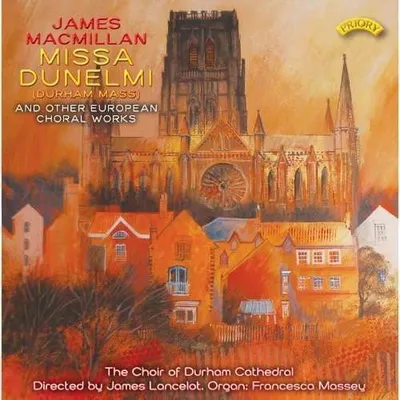 Obrázok produktu pre James MacMillan: Missa Dunelmi