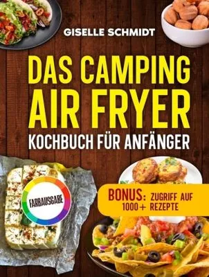 Immagine prodotto di Das Camping Airfryer-Kochbuch für Anfänger