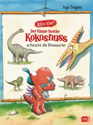 Produktbild von Alles klar! Der kleine Drache Kokosnuss erforscht die Dinosaurier