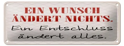 Produktbild von Blechschild Wunsch ändert nichts ein Entschluss ändert alles, 27 x 10 cm, Blechschilder Spruch Glück Weisheit