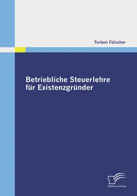 Produktbild von Betriebliche Steuerlehre für Existenzgründer