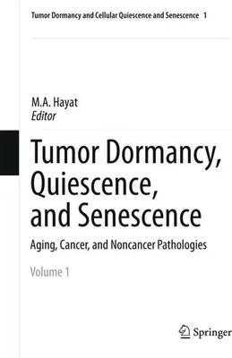 Zdjęcie produktu dla Tumor Dormancy, Quiescence, and Senescence, Volume 1