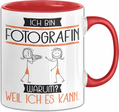 Produktbild von Fotografin Tasse Geschenk Ich Bin Fotografin Warum Weil Ich Es Kann Geschenkidee Geburtstag (Rot)