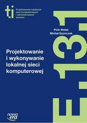 Produktbild von Projektowanie i wykonywanie lokalnej sieci komputerowej Kwalifikacja E.13.1.