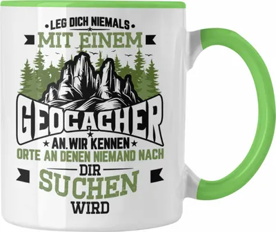 Produktbild von Trendation - Geocaching Tasse Geschenk Nur Noch Einen GPS-Schnitzeljag Geschenkidee Pfadfinder Geburtstag Leg Dich Niemals Mit Einem Geocacher An (Grün)