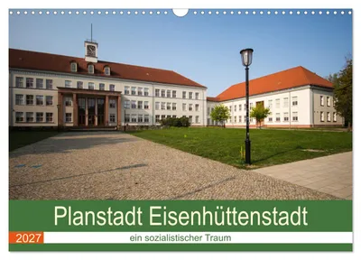 Produktbild von Planstadt Eisenhüttenstadt - ein sozialistischer Traum (Wandkalender 2027 DIN A3 quer), CALVENDO Monatskalender