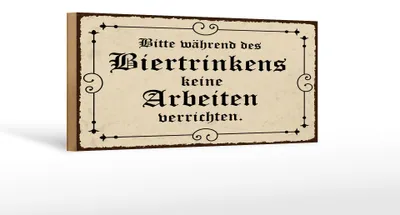 Produktbild von Holzschild Spruch 27x10 cm bitte während des Biertrinkens keine Arbeit Schild