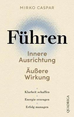 Immagine prodotto di Führen - Innere Ausrichtung und äußere Wirkung