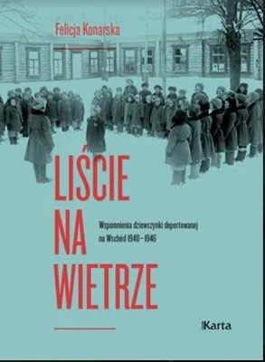 Image de Liście na wietrze. Wspomnienia dziewczynki. Felicja Konarska