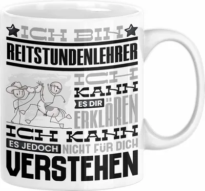 Produktbild von Reitstundenlehrer Geschenk Kaffee-Tasse Geschenkidee für Reitstundenlehrer Ich Bin Reitstundenlehrer Ich Kann Es Dir Erklären Jedoch Nicht Für Dich Verstehen Spruch Lustig (Weiß)