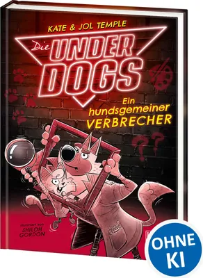 Produktbild von Die Underdogs (Band 2) - Ein hundsgemeiner Verbrecher