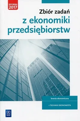 Zdjęcie produktu dla Zbior zadan z ekonomiki przedsiebiorstw Kwalifikacja A.35