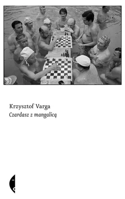Obrázok produktu pre Krzysztof Varga Czardasz z mangalicą wydanie 2 broszurowa