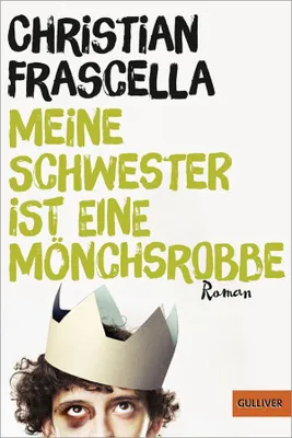 Produktbild von Frascella, C: Meine Schwester ist eine Mönchsrobbe