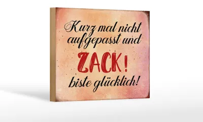 Produktbild von Holzschild Spruch 18x12cm nicht aufgepasst und glücklich