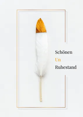 Produktbild von 4x Hochwertige Renten Glückwunsch Grußkarte mit Feder: Schönen Un Ruhestand