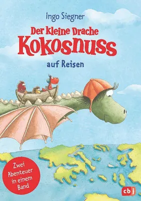 Produktbild von Der kleine Drache Kokosnuss auf Reisen: Doppelband mit Preisvorteil (Kokosnuss-Sammelbände, Band 11)