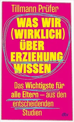 Immagine prodotto di Was Sie (wirklich) über Erziehung wissen müssen