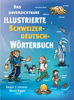 Image de Das unverzichtbare illustrierte Schweizerdeutsch-Wörterbuch