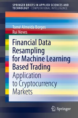 Obrázek produktu pro Financial Data Resampling for Machine Learning Based Trading
