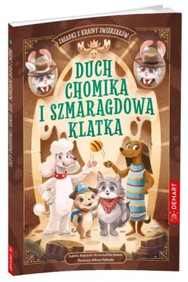 Zdjęcie produktu dla Książka Zagadki z Krainy Zwierzaków. Duch chomika i szmaragdowa klatka