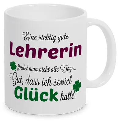 Produktbild von TassenKing Tasse - Eine richtig gute Lehrerin - Danke sagen auf eine besondere Art. Tasse mit Spruch Kaffee Becher Geschenk Firma Job Arbeit Beste Lehrerin