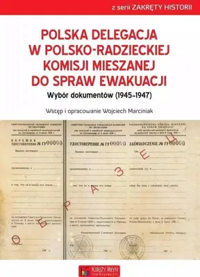 Obrázok produktu pre Polska delegacja w polsko-radzieckiej komisji mieszanej do spraw ewakuacji