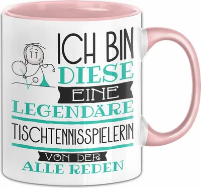 Produktbild von Tischtennisspielerin Tasse Geschenk Ich Bin Diese Eine Legendäre Tischtennisspielerin Von Der Alle Reden Geschenkidee Geburtstag Weihnachten (Rosa)