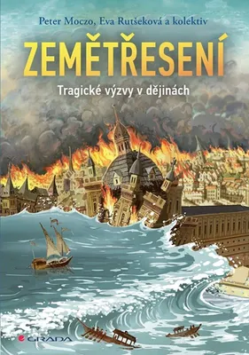 Produktbild von Zemětřesení. Tragické výzvy v dějinách | Peter Moczo