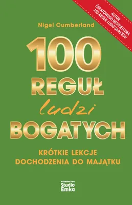 Produktbild von 100 reguł ludzi bogatych. Krótkie lekcje dochodzenia do majątku