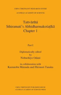 Immagine prodotto di Tattvartha. Abhidharmakosa ika di Sthiramati, Capitolo 1, Parte I