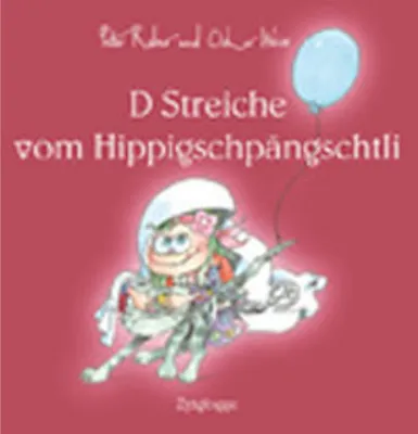 Produktbild von D Streiche vom Hippigschpängschtli