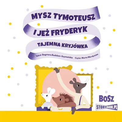 Image de Mysz Tymoteusz i jez Fryderyk Tajemna kryjowka