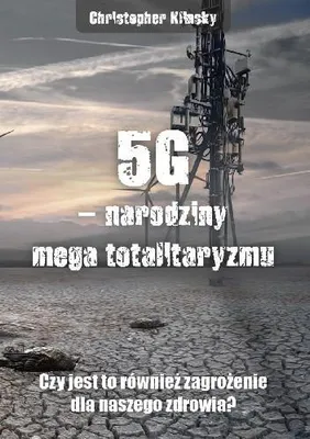 Produktbild von 5G, narodziny totalitaryzmu - Książka o technologii