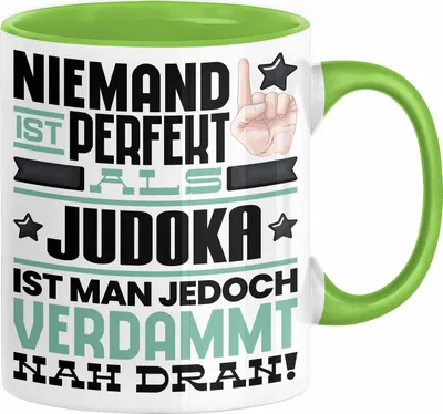 Produktbild von Judoka Geschenk Tasse Lustige Geschenkidee für Judoka Geburtstag Kaffee-Becher Niemand Ist Perfekt Aber Als Judoka Ist Man Nah Dran (Grün)