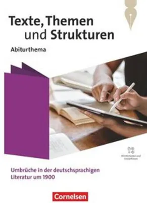 Produktbild von Texte, Themen und Strukturen. Qualifikationsphase - Abiturthemen - Umbrüche in der deutschsprachigen Literatur um 1900 - Themenheft