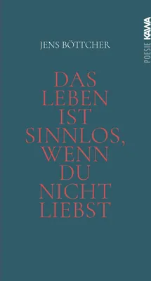 Produktbild von Das Leben ist sinnlos, wenn du nicht liebst