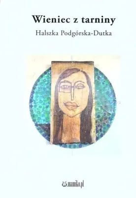 Produktbild von Wieniec z tarniny - Halszka Podgórska -Dutka