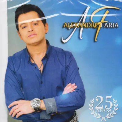 Zdjęcie produktu dla ALEXANDRE FARIA - 25 lat [CD]