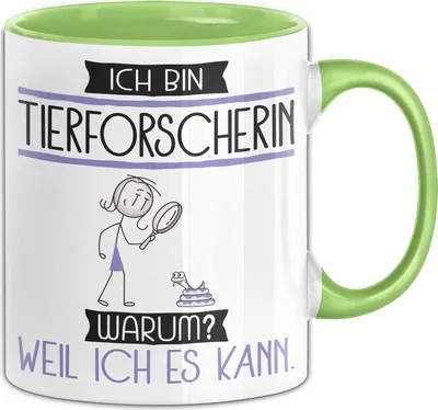 Produktbild von Tierforscherin Tasse Geschenk Ich Bin Tierforscherin Warum Weil Ich Es Kann Geschenkidee Geburtstag (Grün)