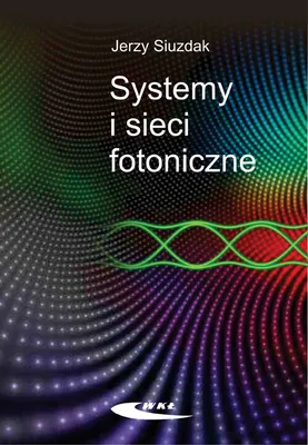 Immagine prodotto di Siuzdak, J: Systemy i sieci fotoniczne