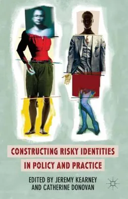 Image de Constructing Risky Identities in Policy and Practice