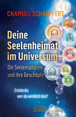 Produktbild von DEINE SEELENHEIMAT IM UNIVERSUM. Die Seelensphären und ihre Geschöpfe