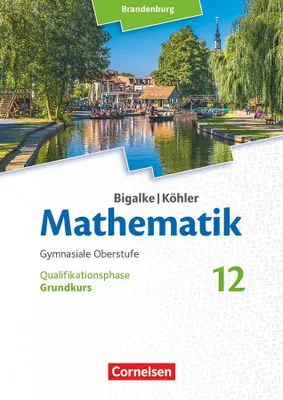 Obrázok produktu pre Bigalke/Köhler: Mathematik - 12. Schuljahr - Brandenburg - Grundkurs - Schülerbuch