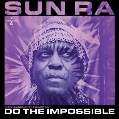 Immagine prodotto di Sun Ra - Do The Impossible: Colonna sonora originale del documentario (3 CD)