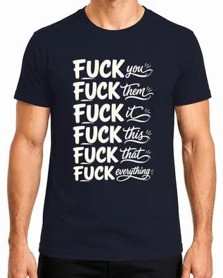 Imagen del producto de Camiseta para hombre, color azul marino, con el texto: "Fuck You Them It This That Everything Lustig Statement Ironie", talla S