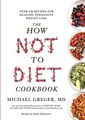 Immagine prodotto di The How Not to Diet Cookbook