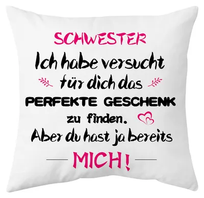 Produktbild von Geschenk für die Schwester, Kissenbezug 45x45cm