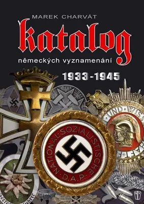 Obrázek produktu pro Katalog německých vyznamenání 1933 - 1945 - (K92064)