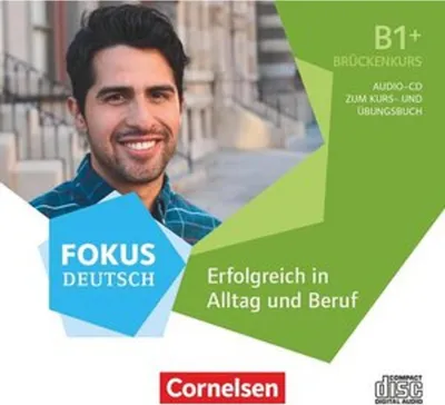 Produktbild von Fokus Deutsch B1+ - Erfolgreich in Alltag und Beruf: Brückenkurs B1+